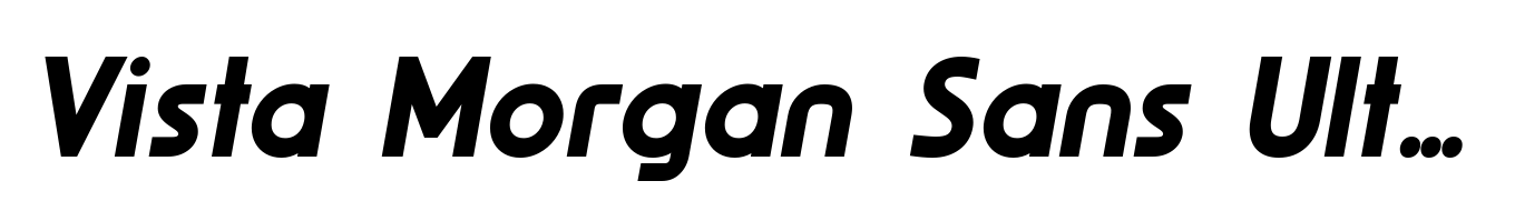 Vista Morgan Sans Ultra Bold Italic
